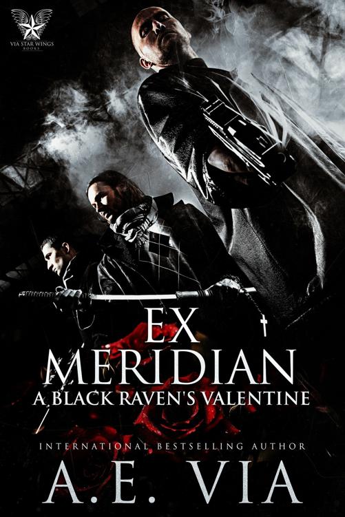 Ex Meridian: A Black Raven’s Valentines Short : Prequel to the Black Ravens Series