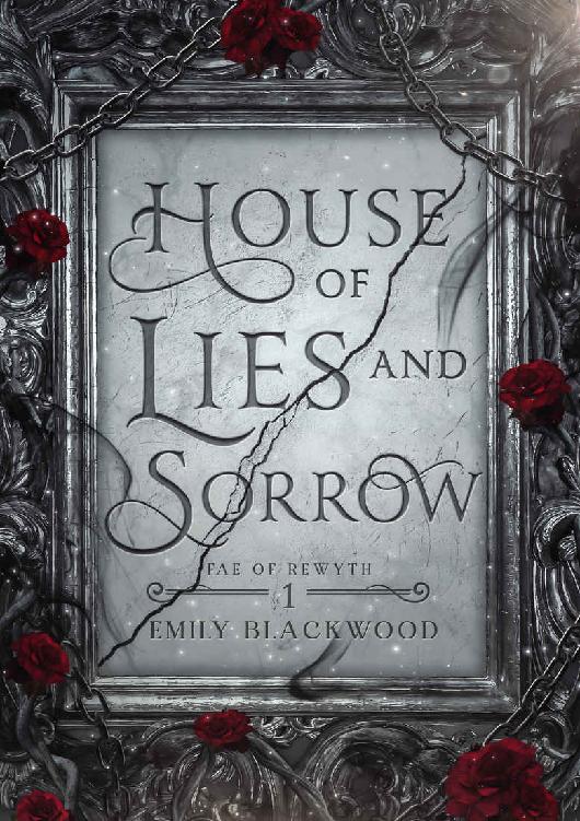 House of Lies and Sorrow: Fae of Rewyth Book 1